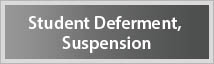 Student Deferment, Suspension Policy and Procedure